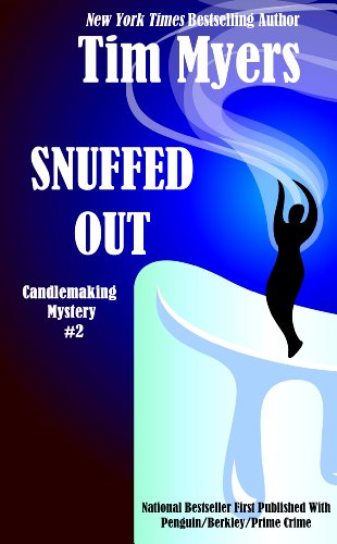 Snuffed Out (The Candlemaking Mysteries Book 2) by Tim Myers