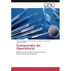 Compendio de Operatoria: Material de apoyo a la Disciplina Estomatología Integral (Spanish Edition)