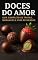 Livro Doces do Amor: Guia Completo de Trufas, Morangos e Uvas Recheadas