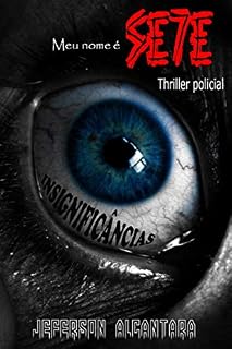 Livro Meu Nome é Se7e: Insignificâncias