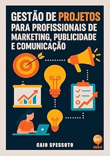 Livro Gestão de Projetos para Profissionais de Marketing, Publicidade e Comunicação