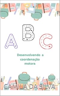 Livro DESENVOLVENDO A COORDENAÇÃO MOTORA