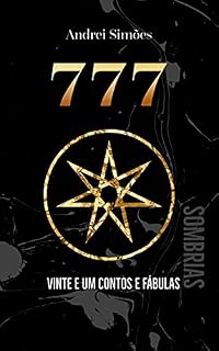 Livro 777: Vinte e um contos e fábulas sombrias
