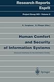 Human Comfort and Security of Information Systems Vol. XIV : Advanced Interfaces for the Information Society, , 3540620672