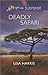 Deadly Safari (Love Inspired Suspense) by Lisa Harris