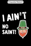Paperback Composition Notebook: Funny St Patricks Day Irish Leprechaun I Aint No Saint  Journal/Notebook Blank Lined Ruled 6x9 100 Pages Book