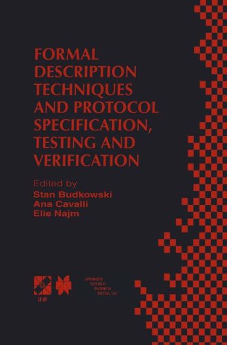 Formal Description Techniques and Protocol Specification, Testing and Verification: FORTE XI/PSTV XVIII’98 IFIP TC6 WG6.1 Joint International ... Information and Communication Technology, 6)