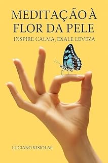 Livro Meditação à flor da pele: Inspire calma, exale leveza