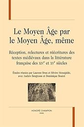 Le  Moyen âge par le Moyen âge, même