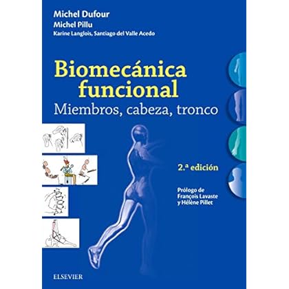 Biomecánica funcional. Miembros, cabeza, tronco - 2ª edición Biomecánica funcional. Miembros, cabeza, tronco - 2ª edición