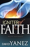 Igniter of Faith: Release Your Miracle