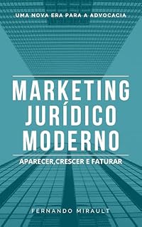 Livro MARKETING JURIDICO MODERNO: APARECER,CRESCER E FATURAR