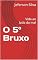 Livro O 5º Bruxo: Vida ao lado do mal