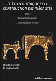 Le  chalcolithique et la construction des inégalités