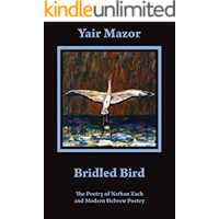 Bridled Bird: The Poetry of Nathan Zach and Modern Hebrew Poetry book cover