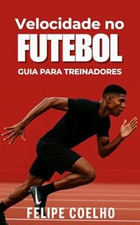 Livro Velocidade no Futebol: Um guia para treinadores