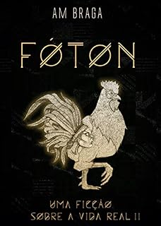 Livro Fóton, Uma Ficção Sobre A Vida Real - II