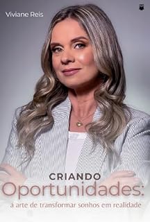 Livro Criando oportunidades: a arte de transformar sonhos em realidade