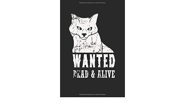 Wanted Dead Alive Cahier De Cadeaux Drole De Physique Et De Cadeaux De Chat De Schrodinger Grille De Points En Pointille Format A5 15 24 X 22 86 Cm 1 Pages French Edition