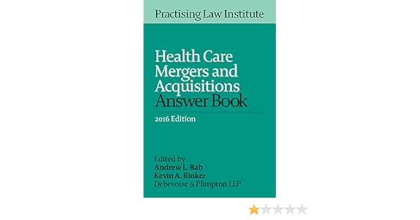 Health Care Mergers And Acquisitions Answer Book Andrew L - 