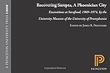 Recovering Sarepta, A Phoenician City: Excavations at Sarafund, 1969-1974, by the University Museum of the University of Pennsylvania cover