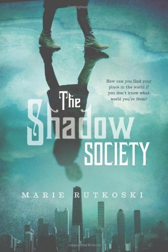 The Shadow Society [Hardcover] [BYR] (Author) Marie Rutkoski