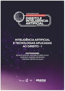 Livro Inteligência Artificial e Tecnologias Aplicadas ao Direito I (Anais do I Congresso Internacional de Direito e Inteligência Artificial)