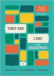 Amazon Com They Say I Say The Moves That Matter In Academic Writing With Readings Third Edition 9780393937510 Graff Gerald Birkenstein Cathy Durst Russel Books