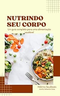 Livro NUTRINDO O SEU CORPO: Nutrição