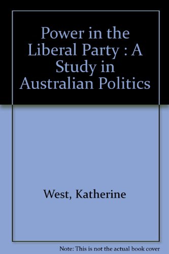 Power in the Liberal Party : a study in Australian politics