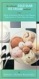 Paperback The Ultimate Cold Slab Ice Cream Cookbook : Make Creamery-Quality Ice Cream Creations in Your Own Kitchen! Book