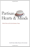 Partisan Hearts and Minds: Political Parties and the Social Identity of Voters (The Institution for Social and Policy St)