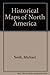 Historical Maps of North America by 