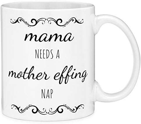 Mugvana 11oz Coffee Mug Mama Needs a Mother Effing Nap Funny Novelty Ceramic Coffee Mug Tea Cup with Gift Box