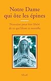 Notre Dame qui ôte les épines (Prières) (French Edition) by 