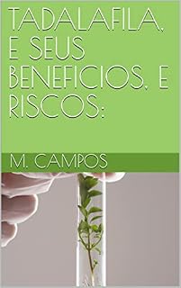 Livro TADALAFILA, E SEUS BENEFICIOS, E RISCOS: