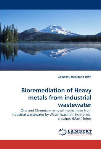 Bioremediation of Heavy metals from industrial wastewater: Zinc and Chromium removal mechanisms from industrial wastewater by Water hyacinth, Eichhornia crassipes (Mart.)Solms