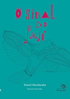 Livro O sinal do pajé: (Altamente Recomendável FNLIJ 2003)