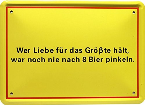 15 x 21 CM Tin Sign with "Wer Liebe for getting the biggest hält... Funny saying MJ 170