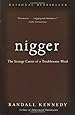 Nigger: The Strange Career of a Troublesome Word