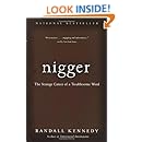 Nigger: The Strange Career of a Troublesome Word