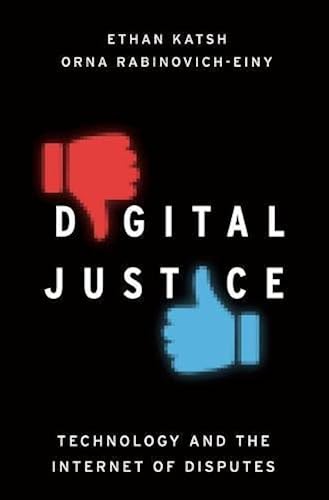 Download Digital Justice: Technology and the Internet of Disputes PDF