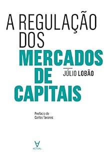 Livro A Regulação dos Mercados de Capitais