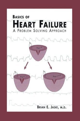 Basics of Heart Failure: A Problem Solving Approach (Developments in Cardiovascular Medicine) by Brian E. Jaski (2000-04-30)