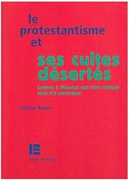 Le  protestantisme et ses cultes désertés