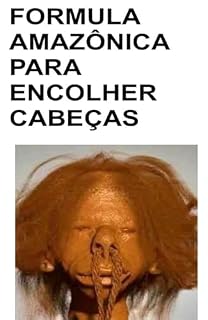 Livro Receita Amazônica para encolher Cabeças