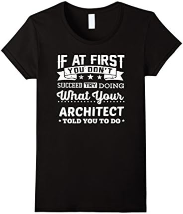 Womens Architect Shirt If You Don't Succeed Funny Architecture Gift Small Black