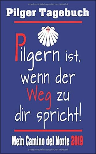 Pilger Tagebuch Pilgern Is Wenn Der Weg Zu Dir Spricht - 