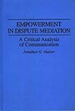 Empowerment in Dispute Mediation, Jonathan Shailor, 0275946509