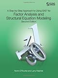 A Step-by-Step Approach to Using SAS for Factor Analysis and Structural Equation Modeling, Second Ed
